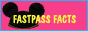 Fast Pass Facts
