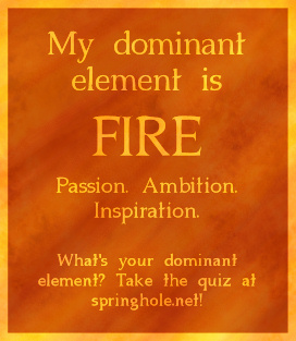 My dominant element is fire!
